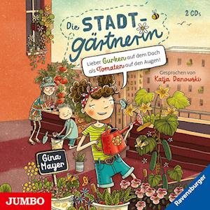 Cover for Gina Mayer · Die Stadtgärtnerin. Lieber Gurken auf dem Dach als Tomaten auf den Augen! (Lydbok (CD)) (2024)