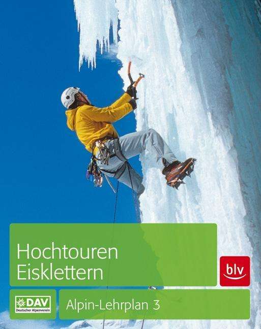 Cover for Dick · Hochtouren - Eisklettern (Buch)