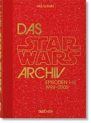 Das Star Wars Archiv 1999-2005 - Paul Duncan - Bøker -  - 9783836593243 - 