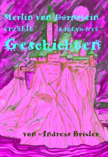 Cover for Andreas Brixler · Merlin Von Dürnstein Erzählt Sagenhafte Geschichten (Paperback Book) [German edition] (2009)