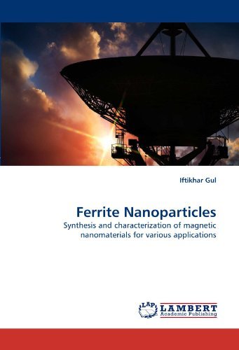 Cover for Iftikhar Gul · Ferrite Nanoparticles: Synthesis and Characterization of Magnetic Nanomaterials for Various Applications (Paperback Book) (2010)