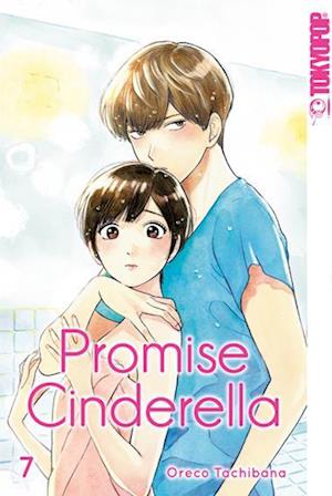 Cover for Oreco Tachibana · Promise Cinderella 07 (Book) (2022)