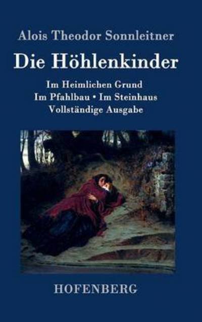 Cover for Alois Theodor Sonnleitner · Die Hohlenkinder (Hardcover Book) (2015)