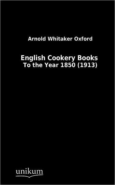 Cover for Arnold Oxford · English Cookery Books (Paperback Bog) [German edition] (2012)