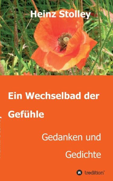 Cover for Heinz Stolley · Ein Wechselbad Der Gefuhle (Pocketbok) [German edition] (2014)