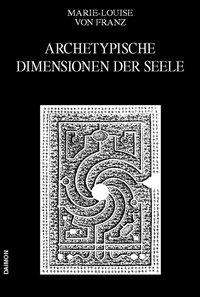 Cover for Marie-Louise von Franz · Archetypische Dimensionen der Seele (Gebundenes Buch) (2005)