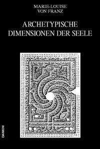 Cover for Marie-Louise von Franz · Archetypische Dimensionen der Seele (Hardcover bog) (2005)