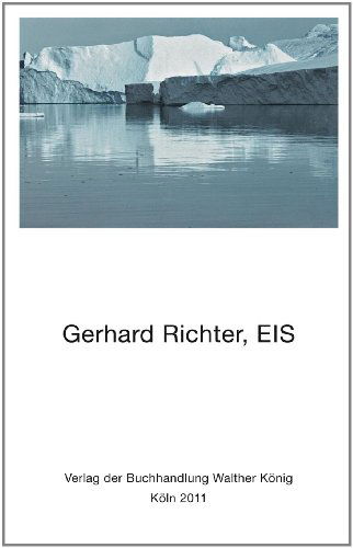 Cover for Gerhard Richter · Gerhard Richter: EIS (Inbunden Bok) (2011)