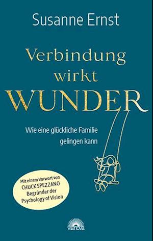 Verbindung wirkt Wunder - Susanne Ernst - Książki - Via Nova - 9783866165243 - 20 kwietnia 2023