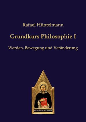 Cover for Rafael Hüntelmann · Grundkurs Philosophie I (Paperback Book) (2012)