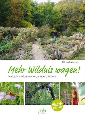 Cover for Michael Altmoos · Mehr Wildnis wagen! (Buch) (2023)