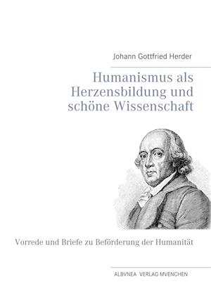 Cover for Johann Gottfried Herder · Humanismus als Herzensbildung und schöne Wissenschaft (Taschenbuch) (2018)
