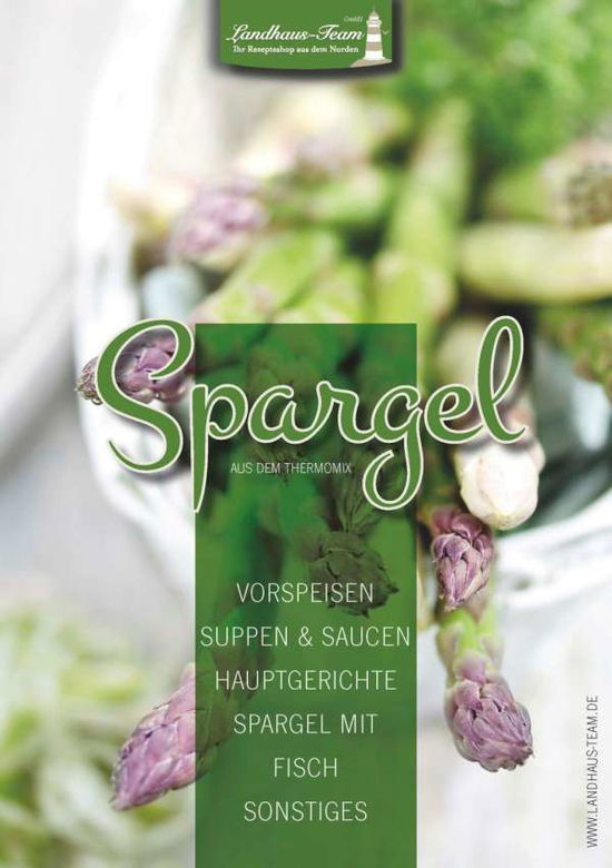 Spargel aus dem Thermomix - Willhöft - Books -  - 9783944531243 - 