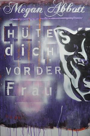 Cover for Megan Abbott · Hüte dich vor der Frau (Book) (2024)