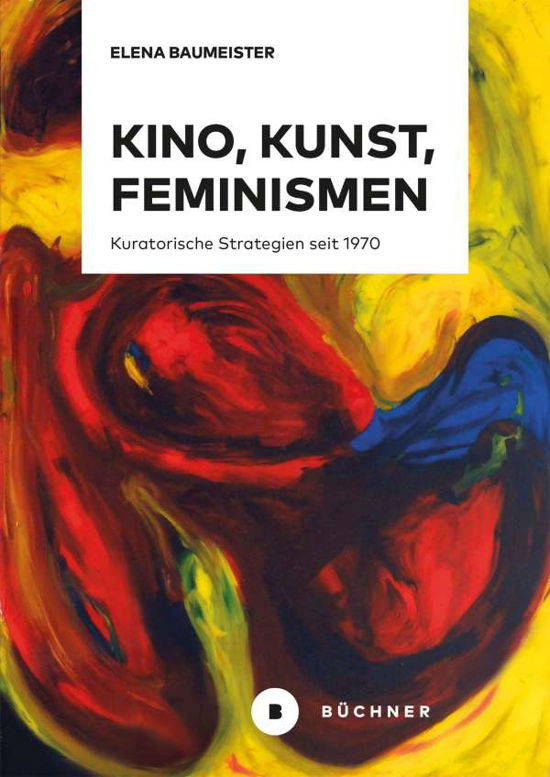 Cover for Baumeister · Kino, Kunst, Feminismen (Bog)