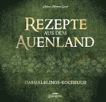 Rezepte aus dem Auenland - Chelsea Monroe-Cassel - Książki - Zauberfeder Verlag - 9783964810243 - 30 października 2022