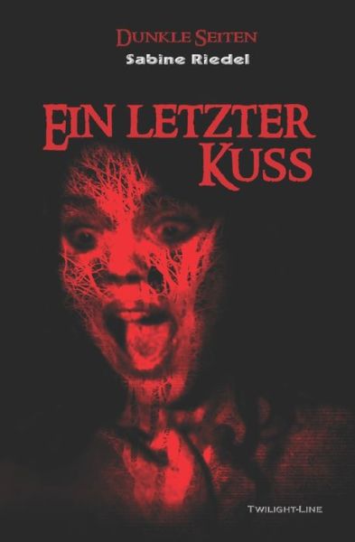 Cover for Amazon Digital Services LLC - KDP Print US · Ein letzter Kuss (Paperback Book) (2021)