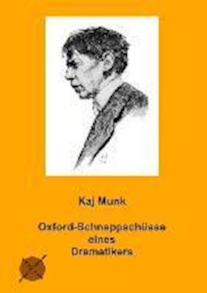 Cover for Kaj Munk · Oxfordschnappschüsse eines Dramatikers (Paperback Book) (2013)