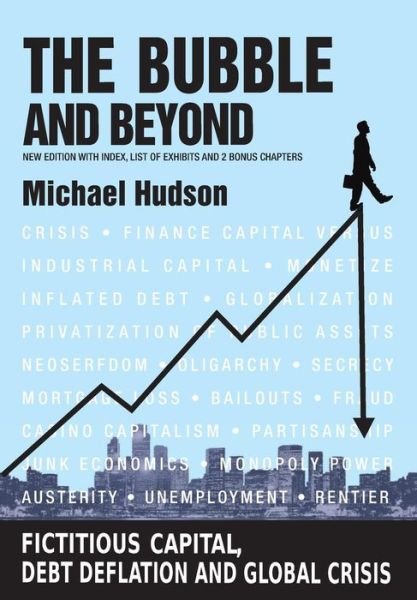 The Bubble and Beyond - Michael Hudson - Libros - ISLET - 9783981484243 - 20 de junio de 2014
