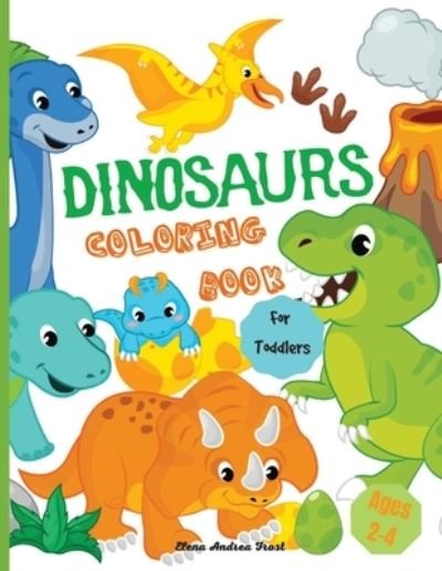 Cover for Elena Frost · Dinosaur coloring book for toddlers (Taschenbuch) (2021)