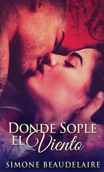 Cover for Simone Beaudelaire · Donde Sople El Viento (Hardcover Book) (2021)