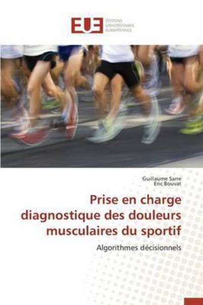 Cover for Sarre Guillaume · Prise en Charge Diagnostique Des Douleurs Musculaires Du Sportif (Paperback Book) (2018)