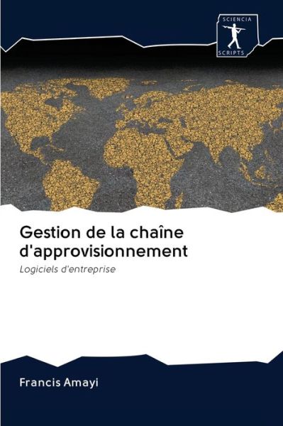 Cover for Francis Amayi · Gestion de la chaine d'approvisionnement (Paperback Book) (2020)