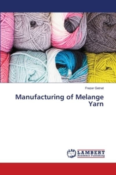 Cover for Frezer Getnet · Manufacturing of Melange Yarn (Pocketbok) (2021)