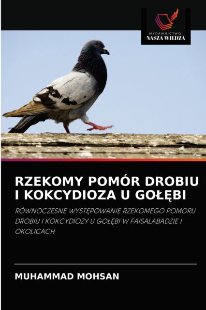 Cover for Muhammad Mohsan · Rzekomy Pomor Drobiu I Kokcydioza U Gol?bi (Paperback Book) (2021)