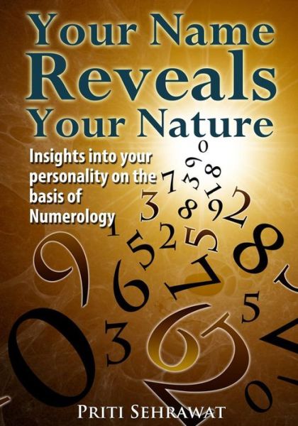 Your Name Reveals Your Nature - Priti Sehrawat - Livros - B Jain Publishers Pvt Ltd - 9788180565243 - 31 de outubro de 2016