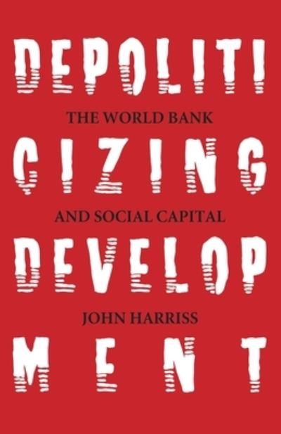 Cover for John Harriss · Depoliticizing Development (Paperback Book) (2020)