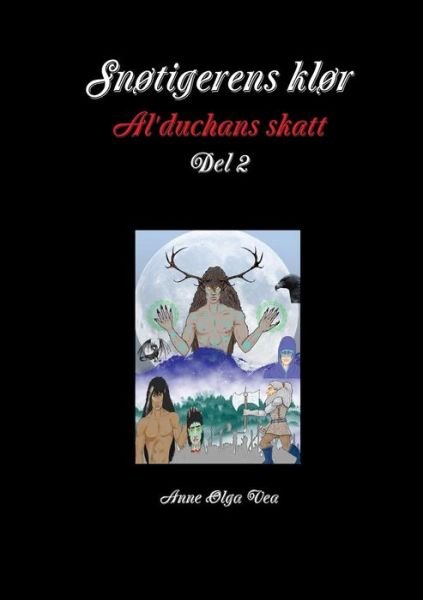 Cover for Anne Olga Vea · Snotigerens Klor Al'duchans Skatt Del 2 (Paperback Book) (2015)