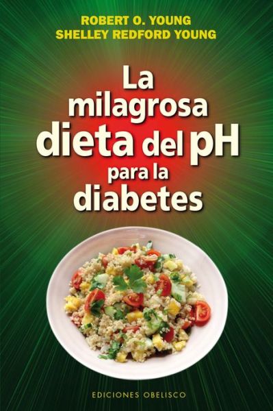 Cover for Robert Young · La Milagrosa Dieta Del Ph Para La Diabetes (Paperback Book) (2015)