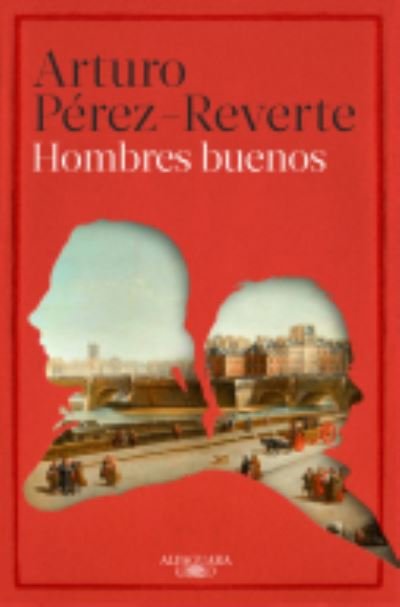 Cover for Arturo Perez-Reverte · Hombres buenos (MERCH) (2015)