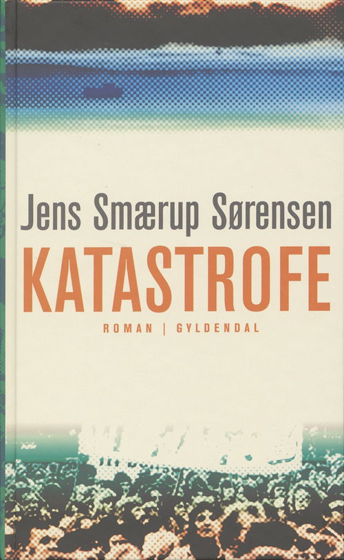 Cover for Jens Smærup Sørensen · Gyldendal Hardback: Katastrofe (Hardcover Book) [4. Painos] [Hardback] (2007)