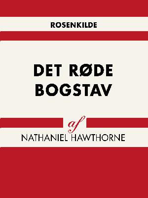 Verdens klassikere: Det røde bogstav - Nathaniel  Hawthorne - Boeken - Saga - 9788711943243 - 1 mei 2018