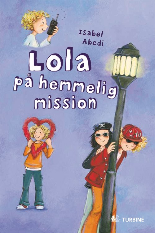 Cover for Isabel Abedi · Serien om Lola: Lola på hemmelig mission (Paperback Bog) [1. udgave] [Indbundet] (2010)