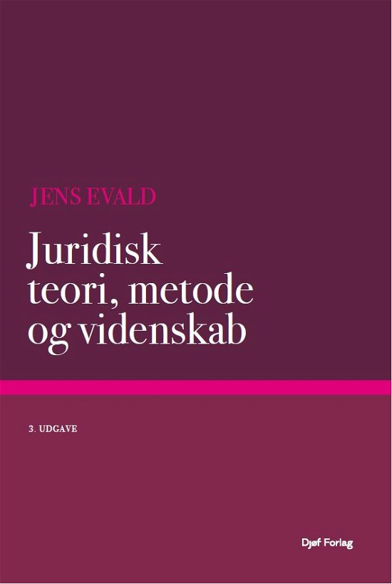 Juridisk teori, metode og videnskab - Jens Evald - Andet - Djøf Forlag - 9788771989243 - 23. januar 2024