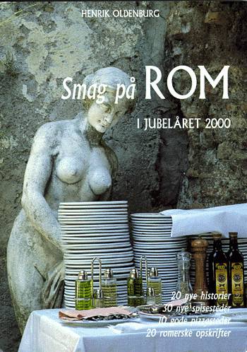 Cover for Henrik Oldenburg · Smag på Rom i jubelåret 2000 (Book) [1º edição] [Ingen] (2000)