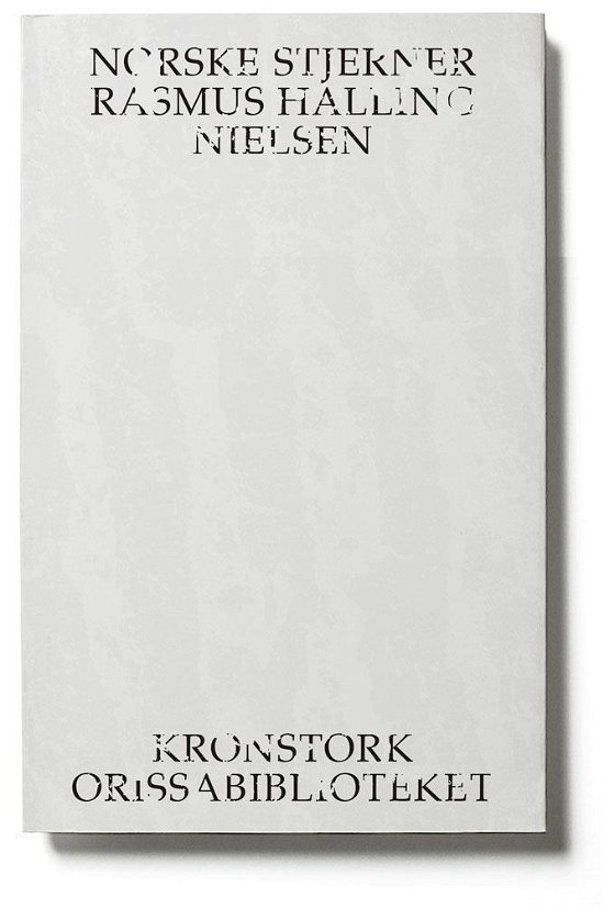 OrissaBiblioteket: Norske Stjerner - Rasmus Halling Nielsen - Livres - Kronstork - 9788793206243 - 12 janvier 2018