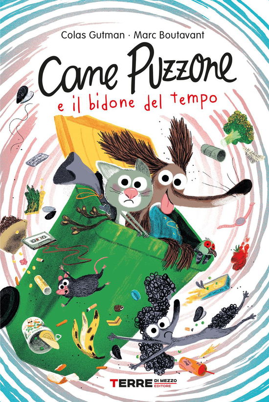 Cover for Colas Gutman · Cane Puzzone E Il Bidone Del Tempo. Ediz. A Colori (Book)