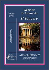 Cover for Gabriele D'Annunzio · Il Piacere. Audiolibro. CD Audio Formato MP3. Ediz. Integrale (Book)