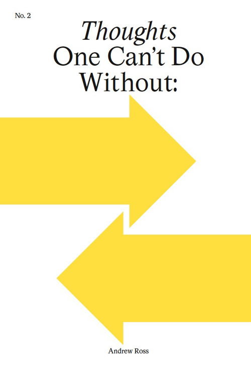 Under Conditions Not of Our Choosing - Thoughts One Couldn't Do Without - Andrew Ross - Böcker - Juxta Press - 9788894497243 - 16 november 2020