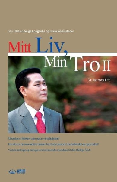 Cover for Jaerock Lee · Mitt LIV, Min Tro 2 (Bok) (2018)