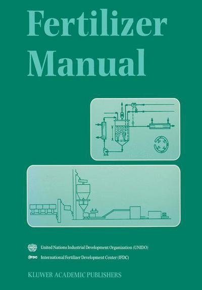 Cover for Un Industrial Development Organization · Fertilizer Manual (Paperback Book) [1st Ed. Softcover of Orig. Ed. 1998 edition] (2010)