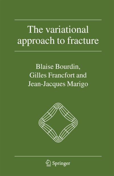 Cover for Blaise Bourdin · The Variational Approach to Fracture (Pocketbok) [1st Ed. Softcover of Orig. Ed. 2008 edition] (2010)