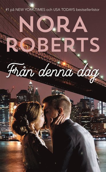 Cover for Nora Roberts · Nora Roberts: Från denna dag (Bok) (2021)