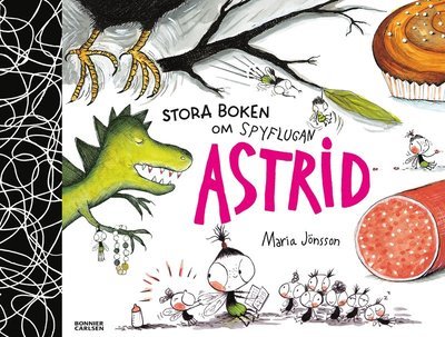 Cover for Maria Jönsson · Spyflugan Astrid: Stora boken om Spyflugan Astrid (Innbunden bok) (2021)