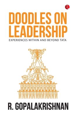 Doodles on Leadership: Experiences within and beyond Tata - R. Gopalakrishnan - Books - Rupa Publications India Pvt. Ltd - 9789353335243 - June 20, 2019