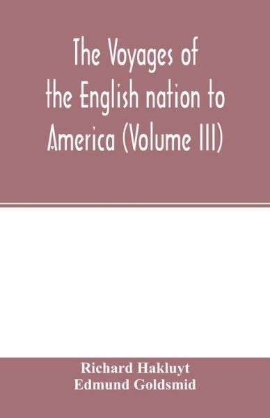 Cover for Richard Hakluyt · The Voyages of the English Nation to Ame (Taschenbuch) (2020)